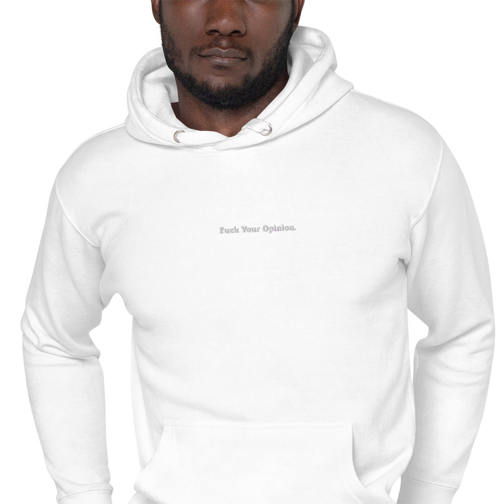 Unisex Fuck Your Opinion Hoodie