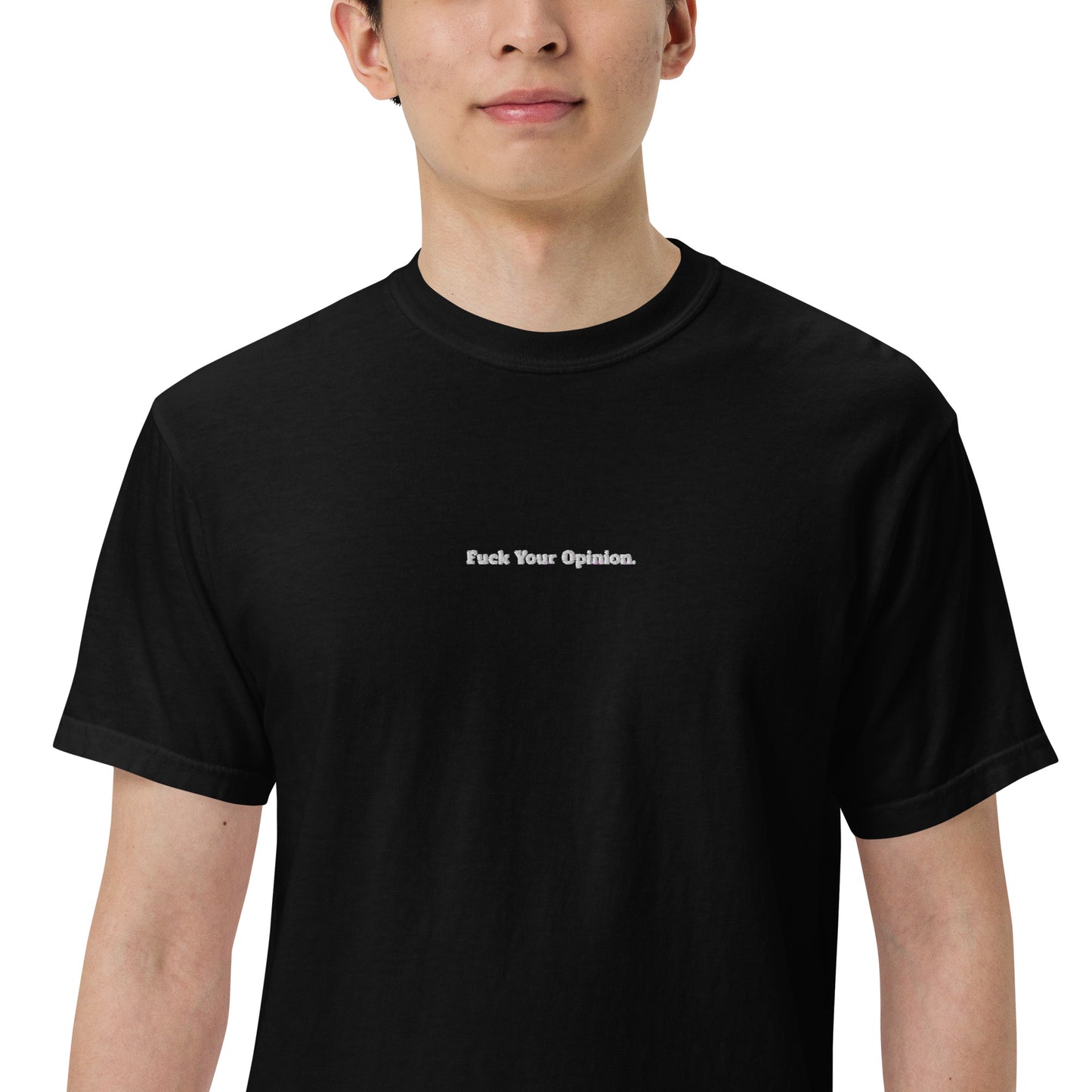 Fuck Your Opinion T-Shirt