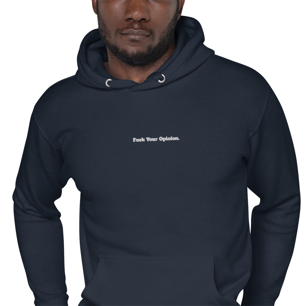 Unisex Fuck Your Opinion Hoodie